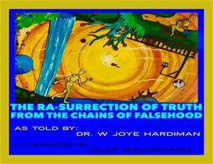 The Ra-surrection of Truth From The Chains of Falsehood (Hardbound)