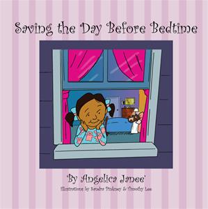 Saving the Day Before Bedtime by Angelica Janee’