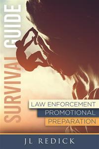 Survival Guide To Law Enforcement Promotional Preparation